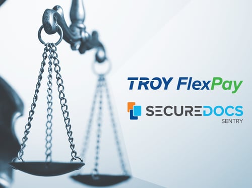 Image of a legal scale with the logos of TROY FlexPay and SecureDocs Sentry in the right side foreground